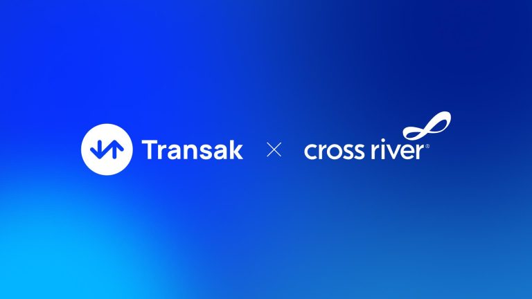 Transak Taps Cross River to Deliver Faster, Compliant Fiat-to- Crypto Transactions for Consumers and Businesses