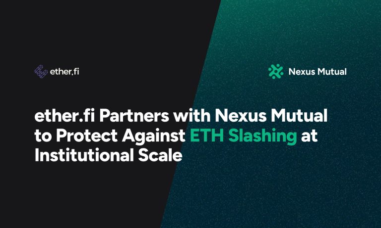 Ether.fi Partners With Nexus Mutual To Protect Against ETH Slashing At Institutional Scale