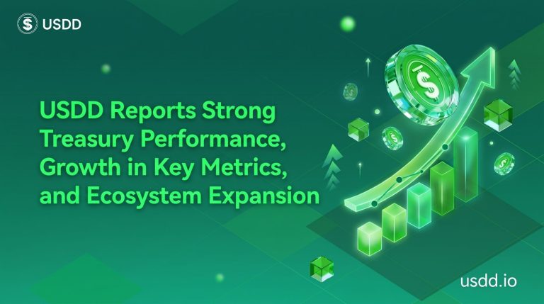 USDD Reports Strong Treasury Performance, Growth in Key Metrics, and Ecosystem Expansion USDD Reports Strong Treasury Performance, Growth in Key Metrics, and Ecosystem Expansion
